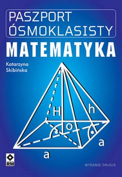 Paszport ósmoklasisty Matematyka - Katarzyna Skibińska