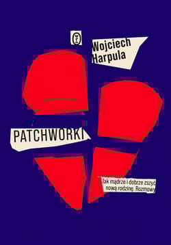 Patchworki - Wojciech Harpula
