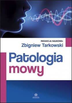 Patologia mowy - Tarkowski Zbigniew