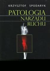 Patologia narządu ruchu - Spodaryk Krzysztof