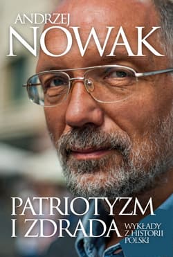 Patriotyzm i zdrada - ebook - Andrzej Nowak