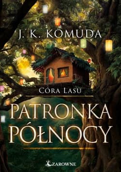 Patronka północy Tom 4. Córa lasu - J.K. Komuda