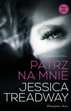Patrz na mnie - ebook - Jessica Treadway