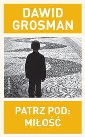 Patrz pod: Miłość - Dawid  Grosman