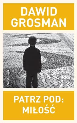 Patrz pod: Miłość - Dawid  Grosman