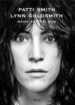 Patti Smith. Before Easter After wer. angielska - Lynn Goldsmith, Patti Smith