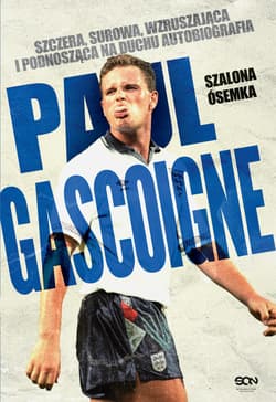 Paul Gascoigne. Szalona ósemka. Autobiografia - Paul Gascoigne