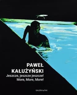 Paweł Kałużyński - Jeszcze, jeszcze jeszcze! - Karolina Rychter