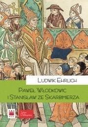 Paweł Włodkowic i Stanisław ze Skarbimierza - Ludwik Ehrlich