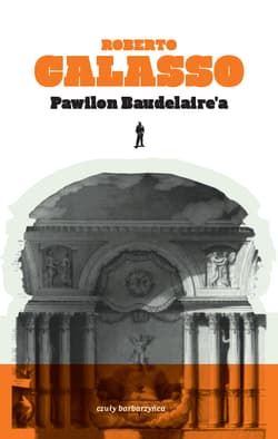 Pawilon Baudelaire'a - Roberto Calasso