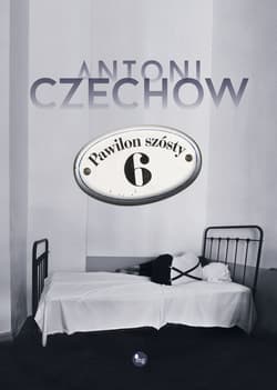 Pawilon szósty - Antoni Czechow