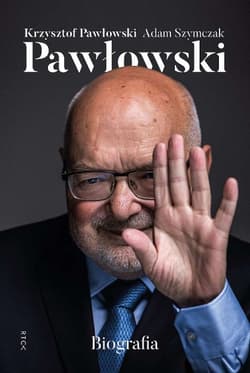 Pawłowski. Biografia - Krzysztof Pawłowski, Adam Szymczak