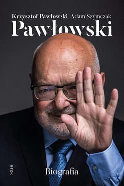 Pawłowski. Biografia - Krzysztof Pawłowski, Adam Szymczak