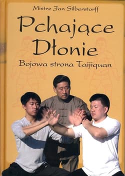 Pchające Dłonie Bojowa strona Taijiquan - Jan Silberstorff