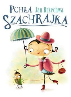 Pchła Szachrajka - Jan  Brzechwa