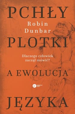 Pchły, plotki a ewolucja języka - ebook - Dunbar Robin