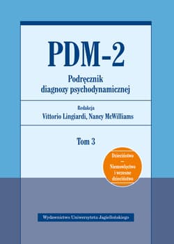 PDM-2. Podręcznik diagnozy psychodynamicznej. Tom 3 - Opracowanie Zbiorowe
