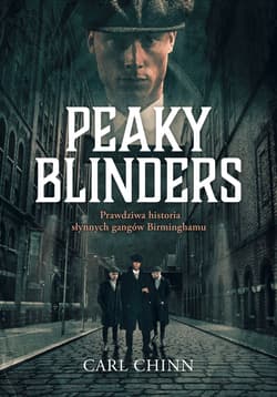 Galeria - zdjęcie nr. 1 - Peaky Blinders Prawdziwa historia słynnych gangów Birminghamu