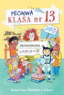 Pechowa klasa numer 13 Przegrane wygrane - Gilbert Matthew J., Lee Honest