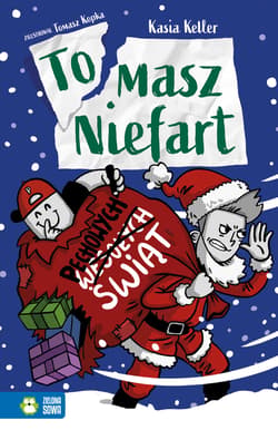 Pechowych Świąt!. Tomasz Niefart - Kasia Keller