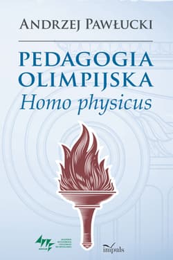 Pedagogia olimpijska Homo physicus - Andrzej Pawłucki