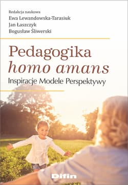 Pedagogika homo amans. Inspiracje, modele, perspektywy - Praca zbiorowa