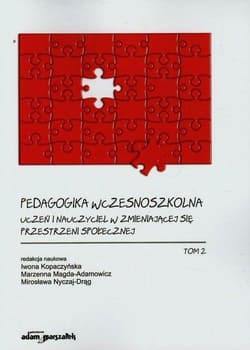 Pedagogika wczesnoszkolna T.2 - Marzenna Magda-Adamowicz, Iwona Kopaczyńska
