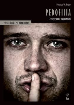 Pedofilia 30 wywiadów z pedofilami