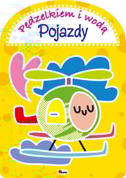 Pędzelkiem i wodą Pojazdy - Kwiecińska Mirosława