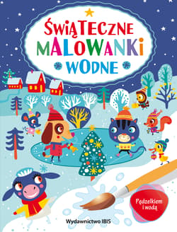 Pędzelkiem i wodą. Świąteczne malowanki wodne - Opracowanie Zbiorowe
