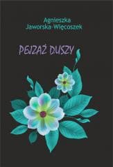 Pejzaż duszy - Agnieszka Jaworska-Więcoszek