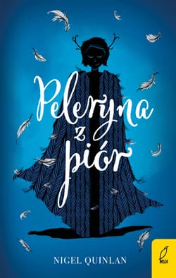 Peleryna z piór - Nigel Quinlan