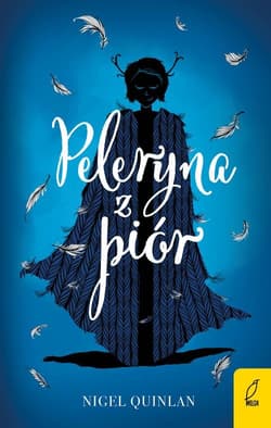 Peleryna z piór - Nigel Quinlan