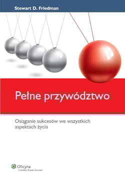 Pełne przywództwo Osiąganie sukcesów we wszystkich aspektach życia