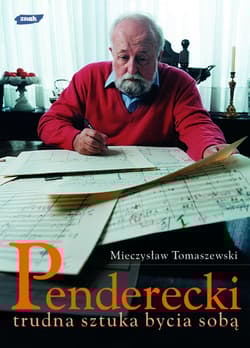Penderecki. Trudna sztuka bycia sobą - Mieczysław Tomaszewski