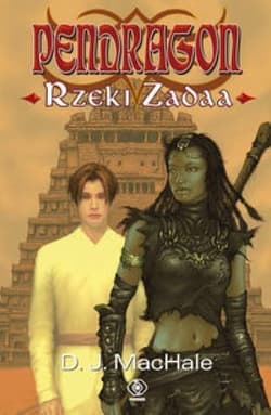 Pendragon Rzeki Zadaa - D. J. MacHale