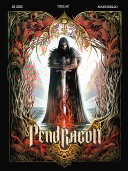 Pendragon Tom 1 - Gris Le Jerome, Dellac Benoît, Paolo Martinello