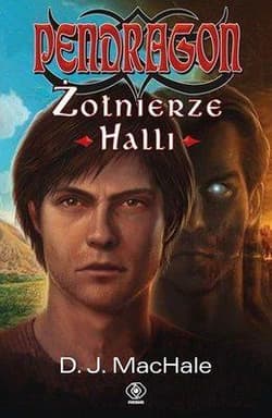 Pendragon. Żołnierze Halli - D. J. MacHale