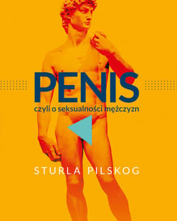 Penis, czyli o seksualności mężczyzn - ebook - Sturla Pilskog
