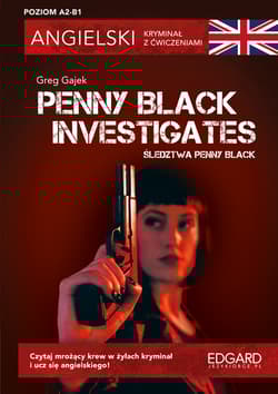 Penny Black Investigates. Angielski kryminał z ćwiczeniami. Poziom A2-B1 - Praca zbiorowa