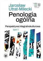 Penologia ogólna Perspektywa integralnokultur. T.1 - Jarosław Utrat-Mileck
