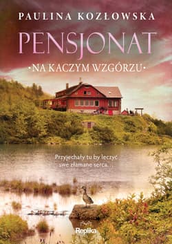 Pensjonat na Kaczym Wzgórzu - Paulina Kozłowska