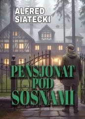 Pensjonat pod Sosnami - Alfred Siatecki