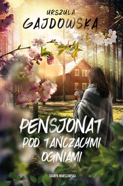Pensjonat pod tańczącymi ogniami - Urszula Gajdowska