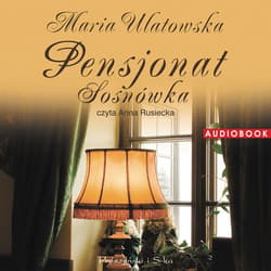Pensjonat Sosnówka - audiobook - Maria Ulatowska