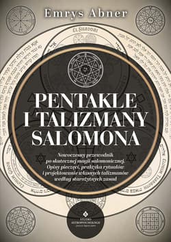 Pentakle i talizmany Salomona - Emrys Abner