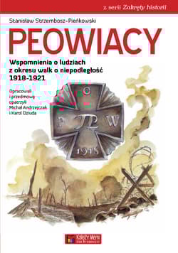 Peowiacy Wspomnienia o ludziach z okresu walk o niepodległość 1918-1921 - Stanisław Strzembosz-Pieńkowski