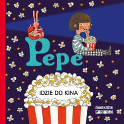Pepe idzie do kina - Anna-Karin Garhamn