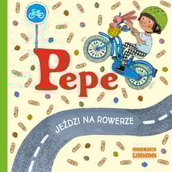 Pepe jeździ na rowerze - Anna-Karin Garhamn