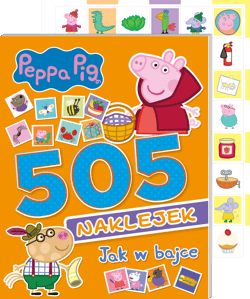 Peppa Pig 505 naklejek 3 Jak w bajce - Opracowanie Zbiorowe